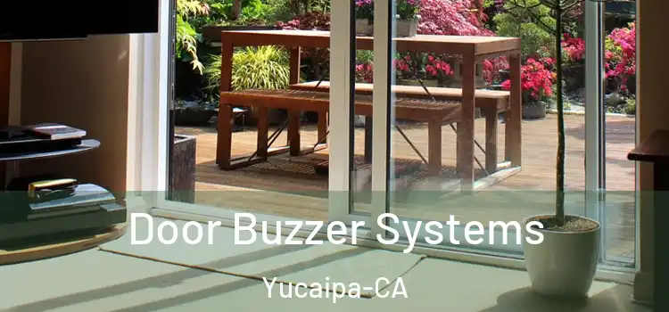 Door Buzzer Systems Yucaipa-CA