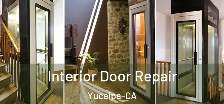 Interior Door Repair Yucaipa-CA