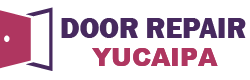 Door Repair Yucaipa